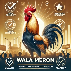 Wala Meron: Sabung Ayam Online yang Terpercaya